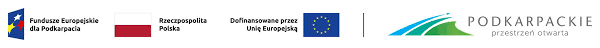 4 loga: Fundusze Europejskie dla Podkarpacia, flaga Rzeczpospolita Polska, flaga UE z opisem: Dofinansowane przez Unię Europejską, logo Podkarpackie przestrzeń otwarta